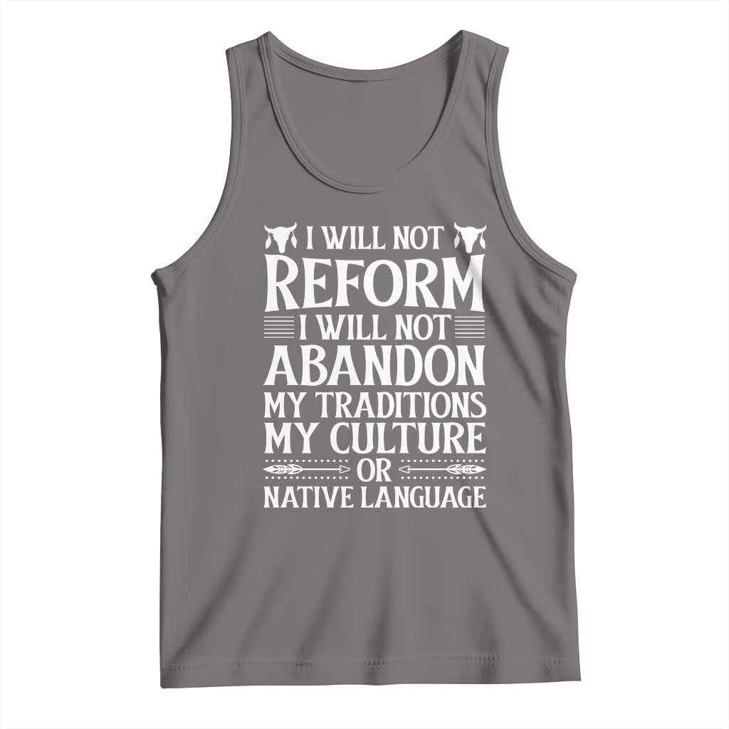 Native American Pride Tank Top I Will Not Conform I Will Not Abandon My Traditions