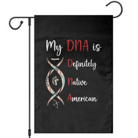 My DNA Is Definitely Native American Garden Flag Indigenous Pride