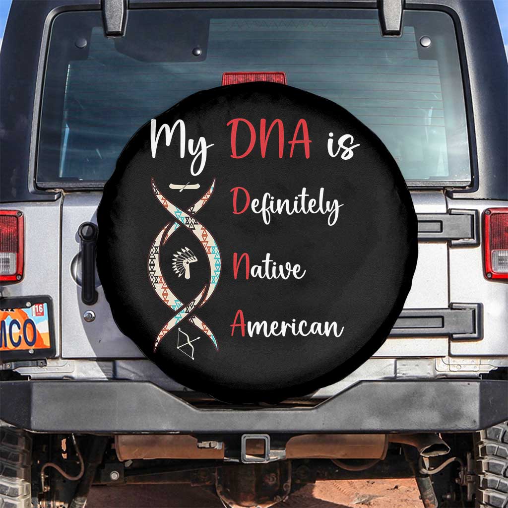 My DNA Is Definitely Native American Spare Tire Cover Indigenous Pride
