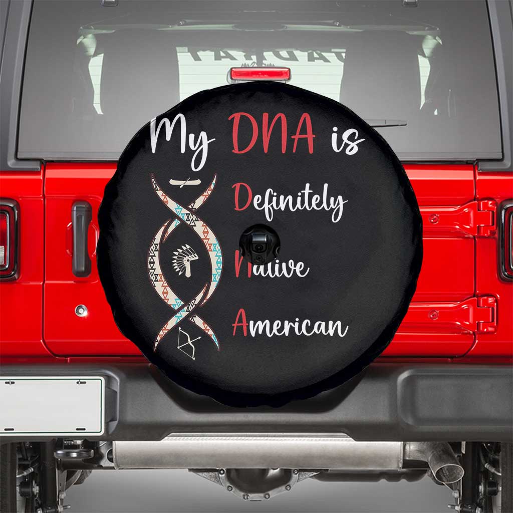 My DNA Is Definitely Native American Spare Tire Cover Indigenous Pride