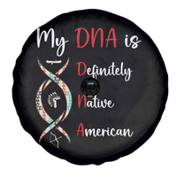 My DNA Is Definitely Native American Spare Tire Cover Indigenous Pride