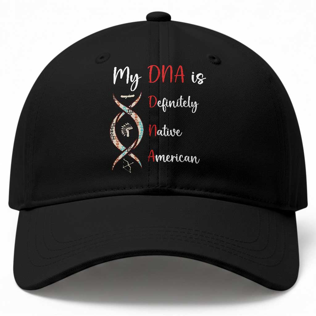 My DNA Is Definitely Native American Baseball Cap Indigenous Pride