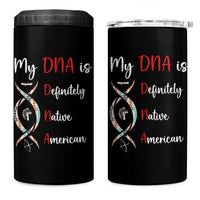 My DNA Is Definitely Native American 4 in 1 Can Cooler Tumbler Indigenous Pride