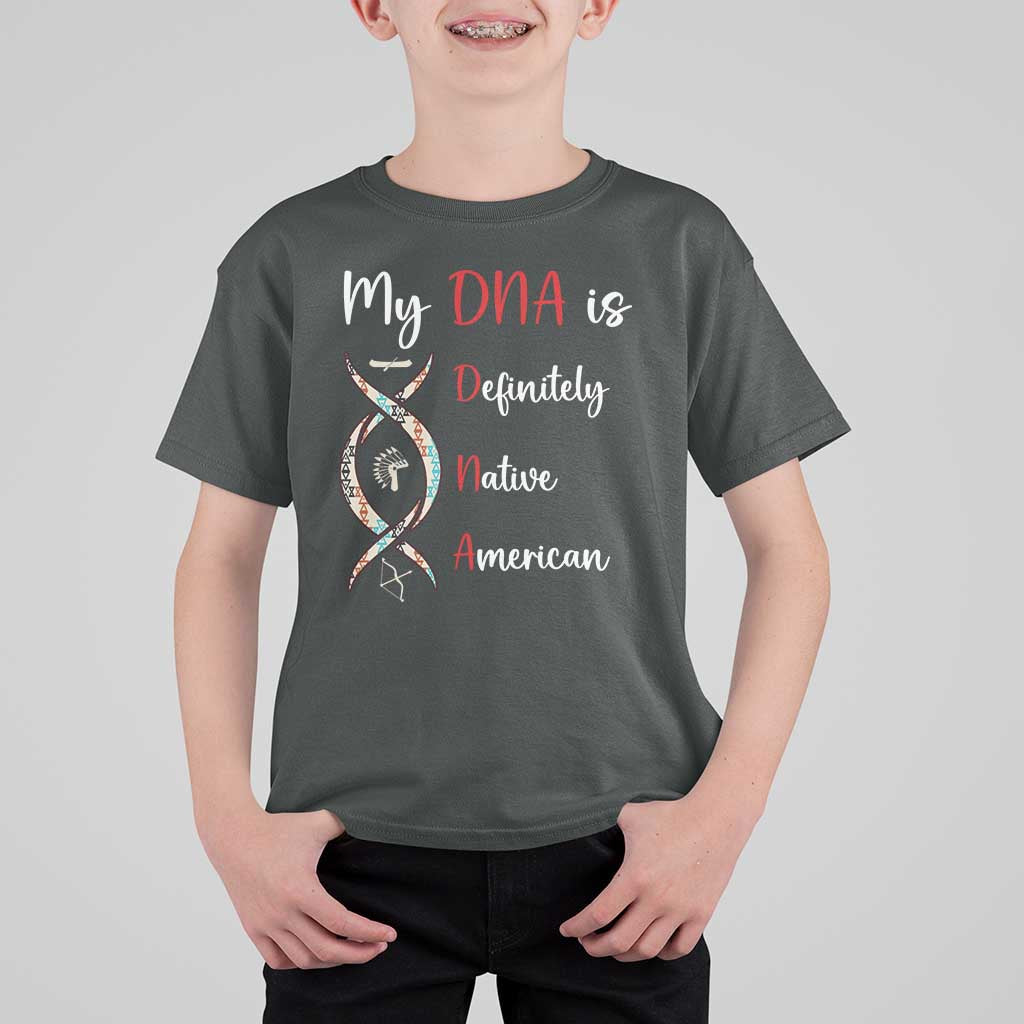 My DNA Is Definitely Native American T Shirt For Kid Indigenous Pride