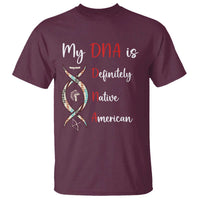 My DNA Is Definitely Native American T Shirt Indigenous Pride