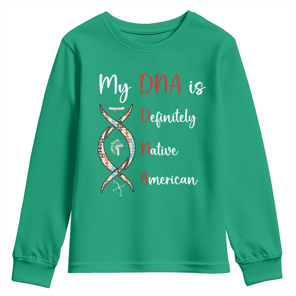 My DNA Is Definitely Native American Youth Sweatshirt Indigenous Pride