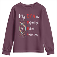 My DNA Is Definitely Native American Youth Sweatshirt Indigenous Pride
