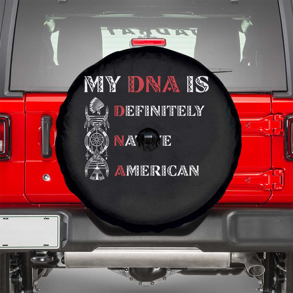My DNA Is Definitely Native American Spare Tire Cover Native Roots Pride