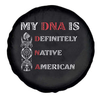 My DNA Is Definitely Native American Spare Tire Cover Native Roots Pride