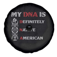 My DNA Is Definitely Native American Spare Tire Cover Native Roots Pride
