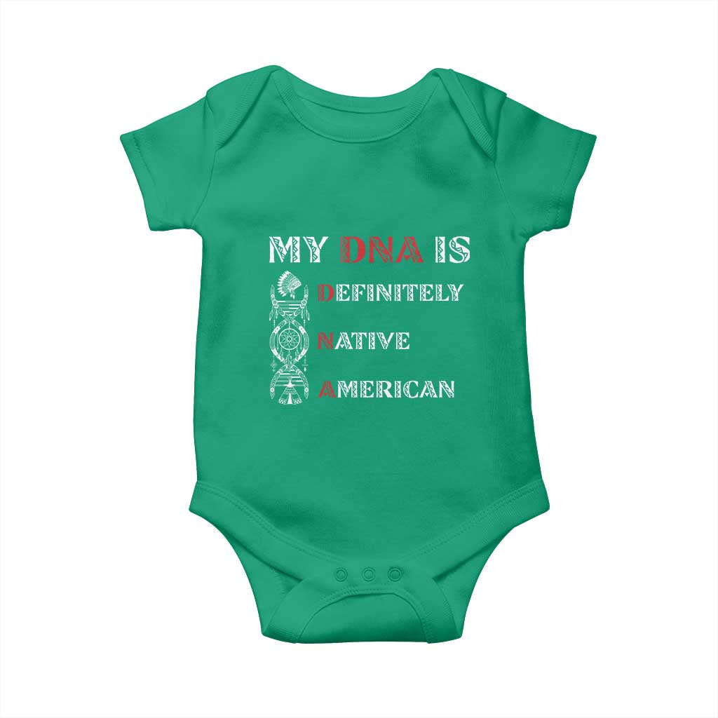 My DNA Is Definitely Native American Baby Onesie Native Roots Pride