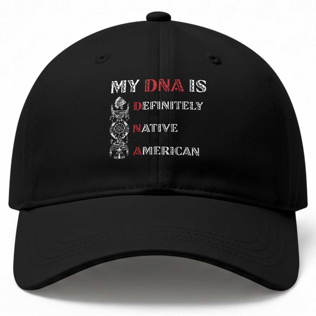 My DNA Is Definitely Native American Baseball Cap Native Roots Pride