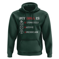 My DNA Is Definitely Native American Hoodie Native Roots Pride