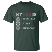My DNA Is Definitely Native American T Shirt Native Roots Pride