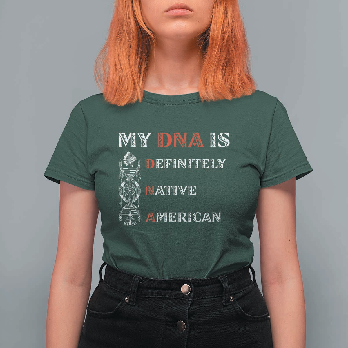 My DNA Is Definitely Native American T Shirt For Women Native Roots Pride