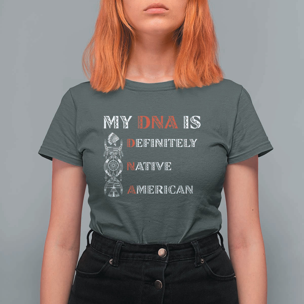 My DNA Is Definitely Native American T Shirt For Women Native Roots Pride
