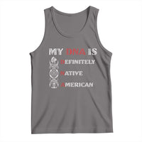 My DNA Is Definitely Native American Tank Top Native Roots Pride