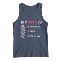 My DNA Is Definitely Native American Tank Top Native Roots Pride