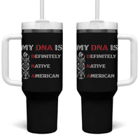 My DNA Is Definitely Native American Tumbler With Handle Native Roots Pride