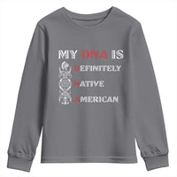 My DNA Is Definitely Native American Youth Sweatshirt Native Roots Pride