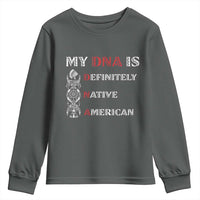 My DNA Is Definitely Native American Youth Sweatshirt Native Roots Pride