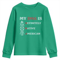 My DNA Is Definitely Native American Youth Sweatshirt Native Roots Pride