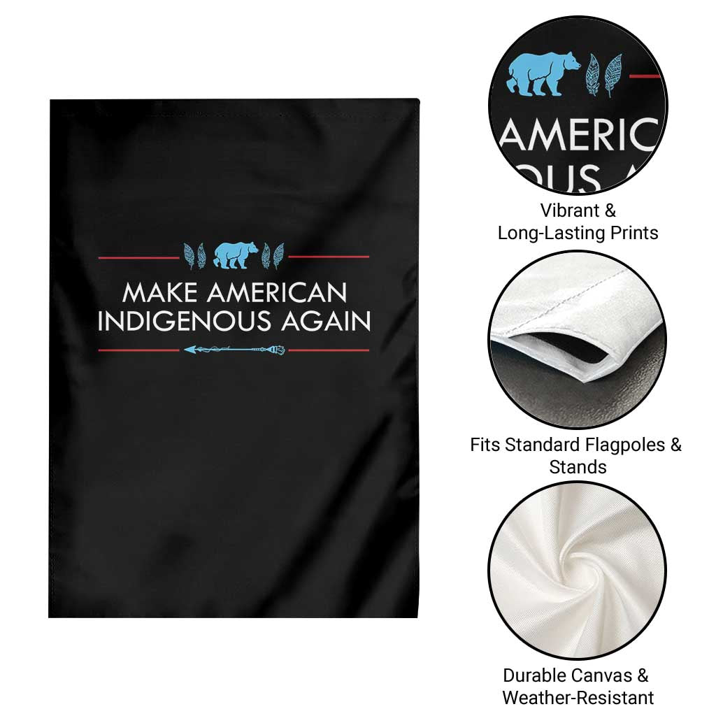 Make America Indigenous Again Garden Flag Native Heritage Pride