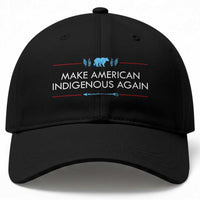 Make America Indigenous Again Baseball Cap Native Heritage Pride