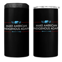 Make America Indigenous Again 4 in 1 Can Cooler Tumbler Native Heritage Pride