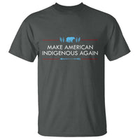 Make America Indigenous Again T Shirt Native Heritage Pride
