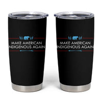 Make America Indigenous Again Tumbler Cup Native Heritage Pride