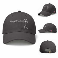 No Golf Today Baseball Cap Funny Sport Lovers Gift
