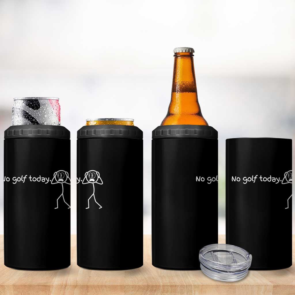 No Golf Today 4 in 1 Can Cooler Tumbler Funny Sport Lovers Gift - Wonder Print Shop