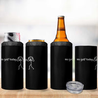 No Golf Today 4 in 1 Can Cooler Tumbler Funny Sport Lovers Gift - Wonder Print Shop