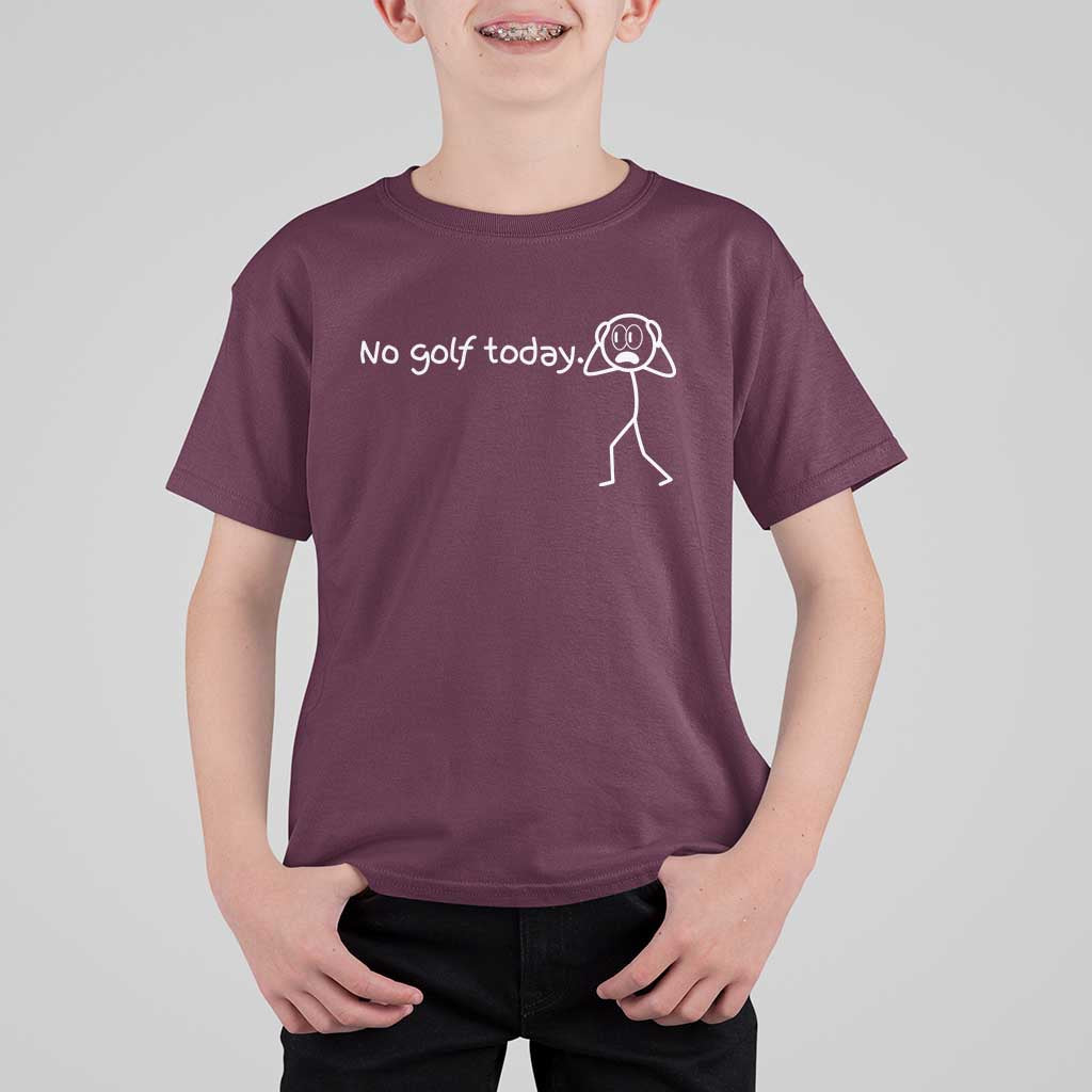 No Golf Today T Shirt For Kid Funny Sport Lovers Gift - Wonder Print Shop