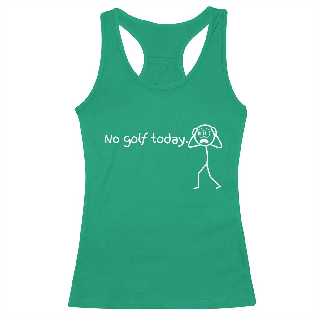 No Golf Today Racerback Tank Top Funny Sport Lovers Gift - Wonder Print Shop
