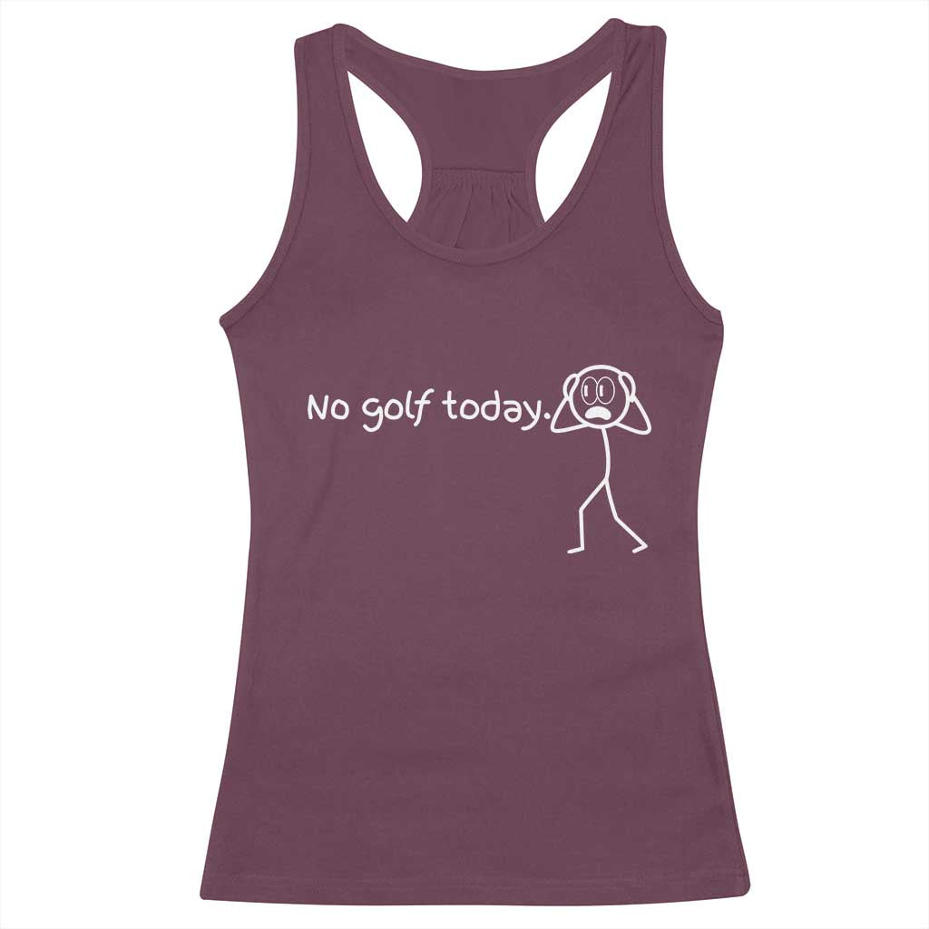 No Golf Today Racerback Tank Top Funny Sport Lovers Gift - Wonder Print Shop