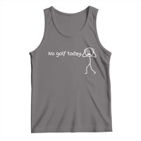 No Golf Today Tank Top Funny Sport Lovers Gift - Wonder Print Shop