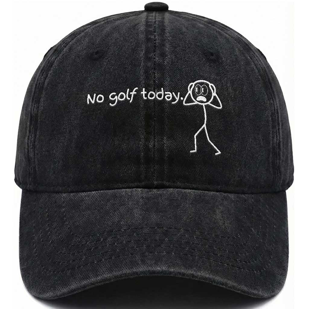 No Golf Today Washed Cotton Baseball Cap Funny Sport Lovers Gift