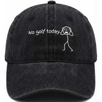No Golf Today Washed Cotton Baseball Cap Funny Sport Lovers Gift
