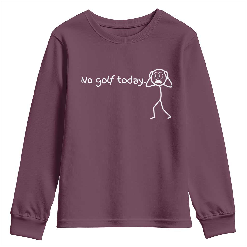 No Golf Today Youth Sweatshirt Funny Sport Lovers Gift - Wonder Print Shop