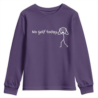 No Golf Today Youth Sweatshirt Funny Sport Lovers Gift - Wonder Print Shop