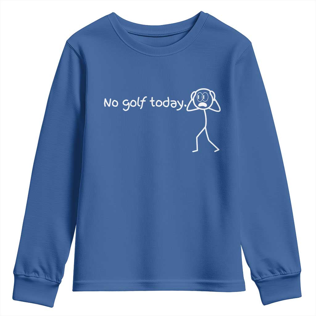 No Golf Today Youth Sweatshirt Funny Sport Lovers Gift - Wonder Print Shop