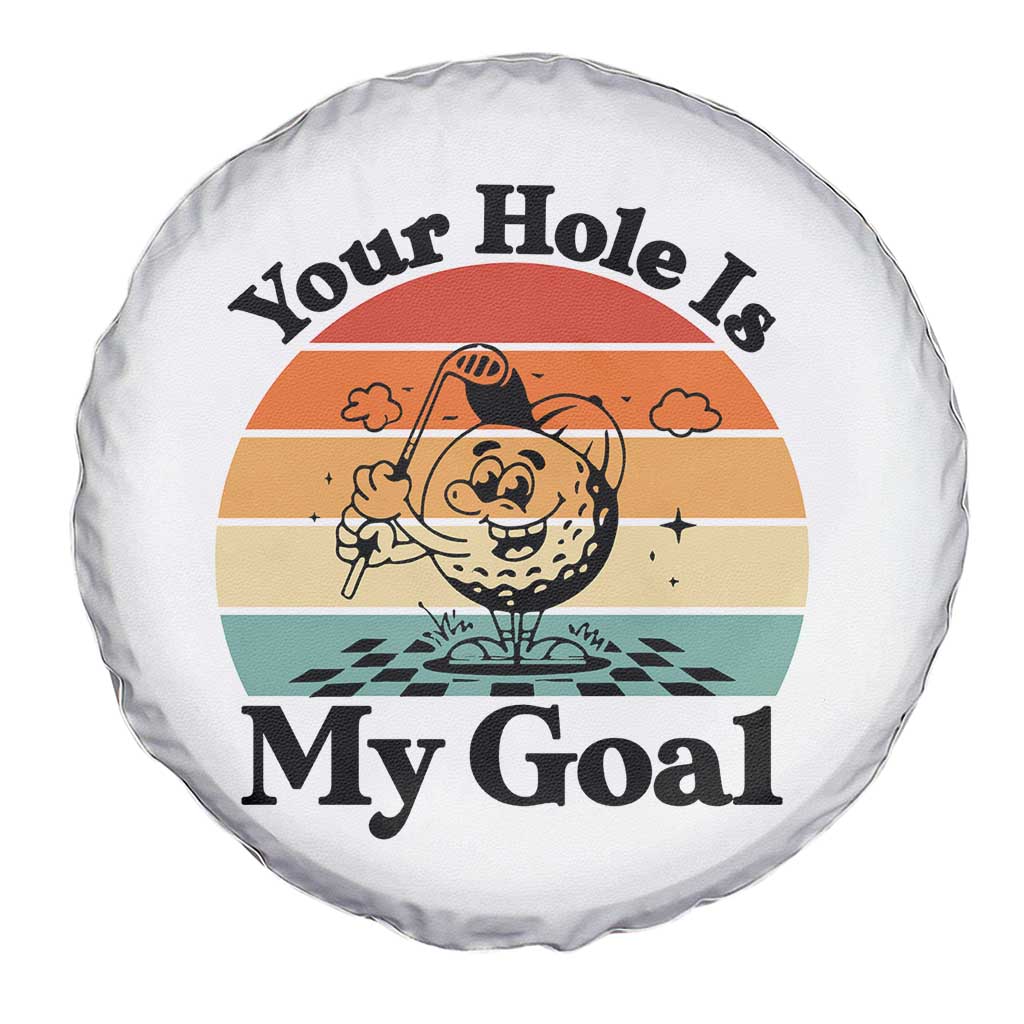 Your Hole Is My Goal Spare Tire Cover Funny Golf Gift - Wonder Print Shop