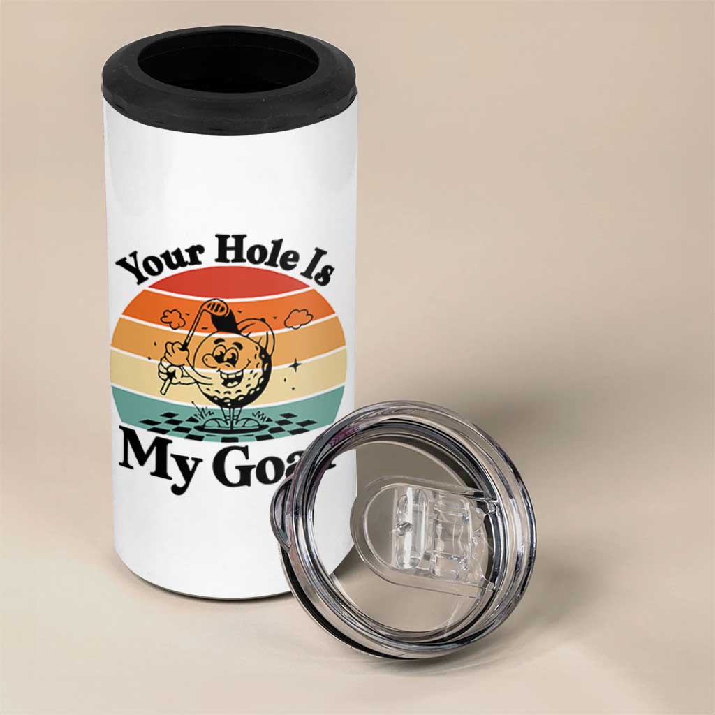 Your Hole Is My Goal 4 in 1 Can Cooler Tumbler Funny Golf Gift - Wonder Print Shop