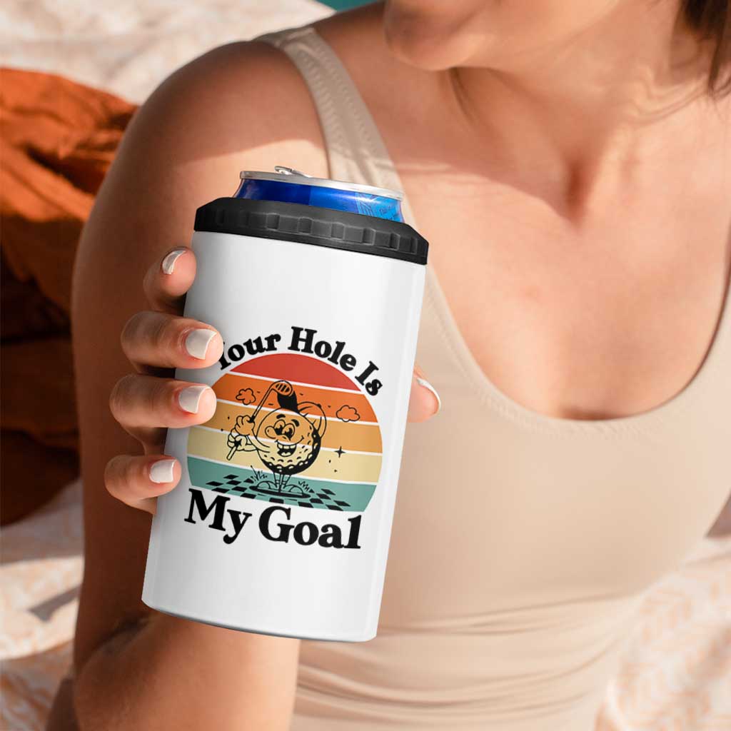 Your Hole Is My Goal 4 in 1 Can Cooler Tumbler Funny Golf Gift - Wonder Print Shop