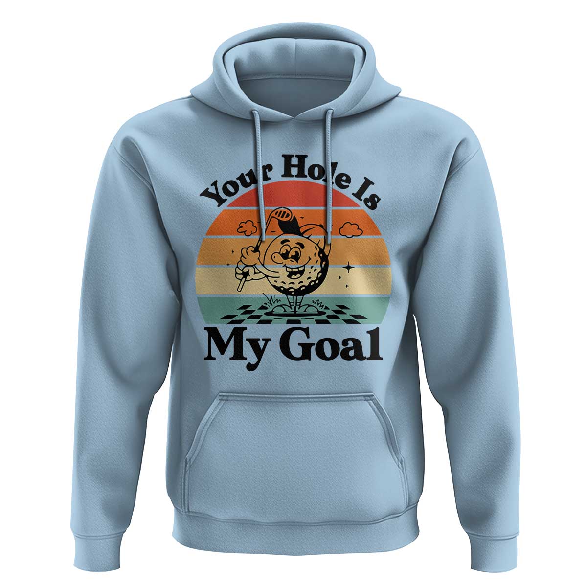 Your Hole Is My Goal Hoodie Funny Golf Gift - Wonder Print Shop