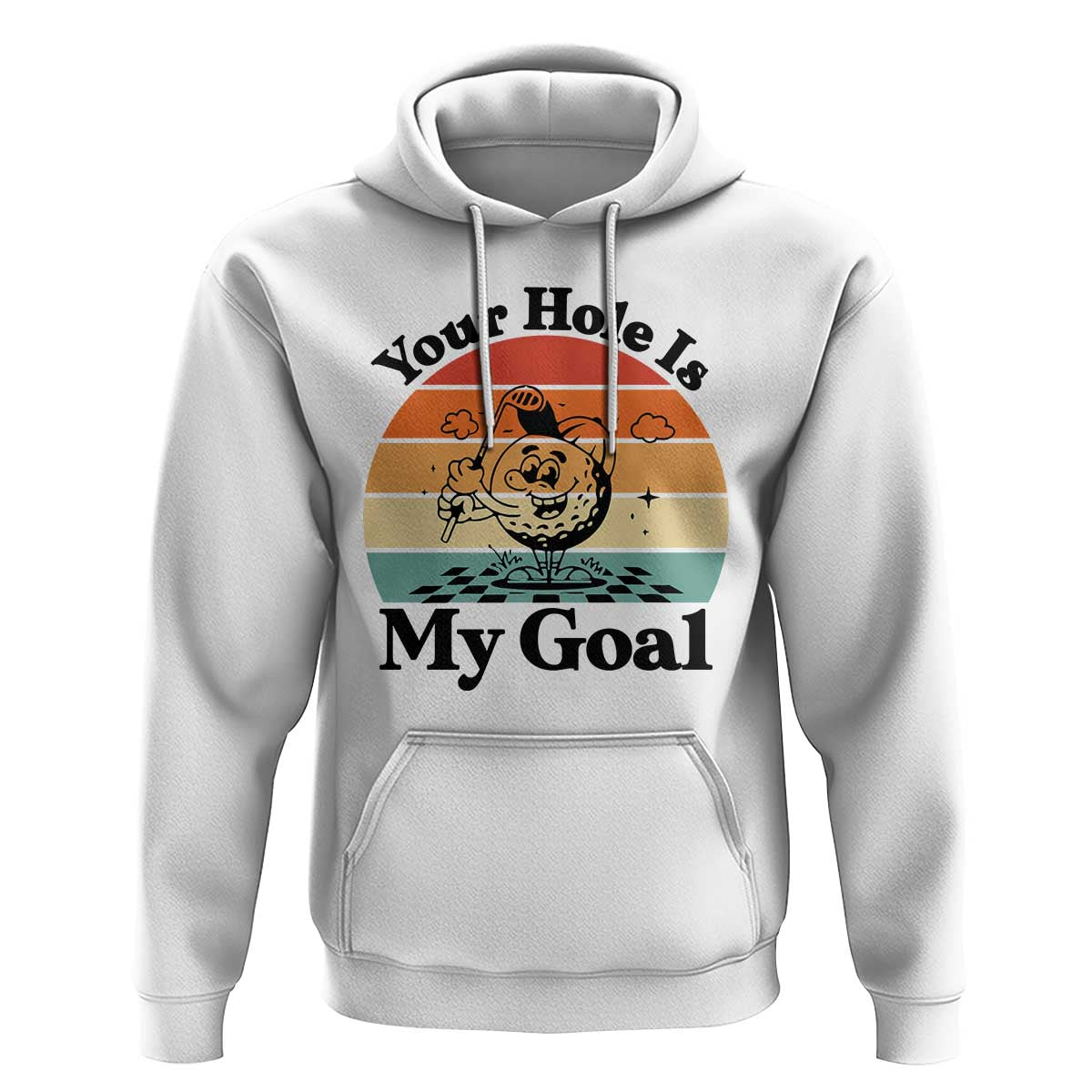 Your Hole Is My Goal Hoodie Funny Golf Gift - Wonder Print Shop