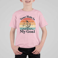 Your Hole Is My Goal T Shirt For Kid Funny Golf Gift - Wonder Print Shop