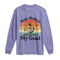 Your Hole Is My Goal Long Sleeve Shirt Funny Golf Gift - Wonder Print Shop